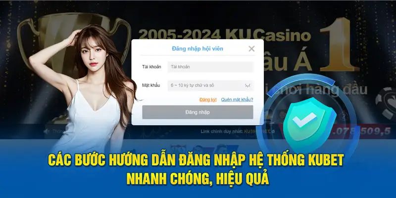 Hướng dẫn cụ thể quy trình đăng nhập Kubet nhanh chóng